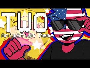 [Countryhumans] TWO || Animation Meme