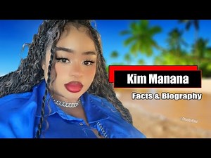 Biography & Wiki Of Kim Manana | Celebrities Lifestyle Information | Biography Wiki & Facts
