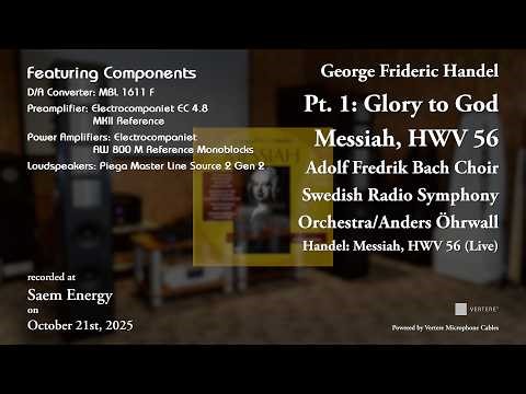 Handel: Glory to God - Öhrwall | Piega MLS2 Gen 2 , Electrocompaniet AW800M / EC4.8MKII , MBL 1611F