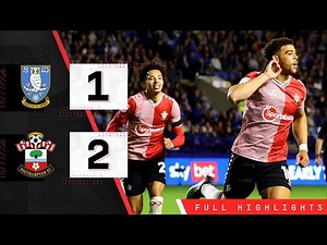 EXTENDED HIGHLIGHTS: Sheffield Wednesday 1-2 Southampton | Championship