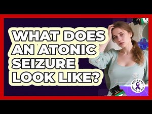 What Does An Atonic Seizure Look Like?