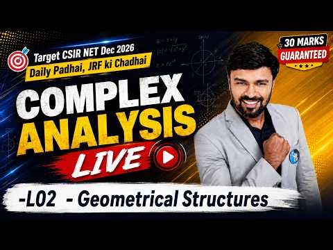 Geometrical Structures | Complex Analysis | CSIR NET Dec 2026 | Lec-2 | IFAS