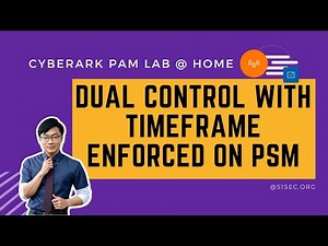 Config & Test Dual Control With Timeframe Enforced On PSM Connections [CyberArk Home Lab]