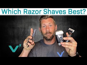 Which Men's Razor Is The Best? | Types of Men's Shavers
