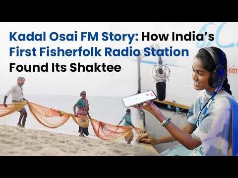Kadal Osai FM Story: How India’s First Fisherfolk Radio Station Found Its Shaktee