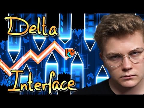 DELTA INTERFACE 100% - COMPLETE // Stream Highlights // Geometry Dash 2.2