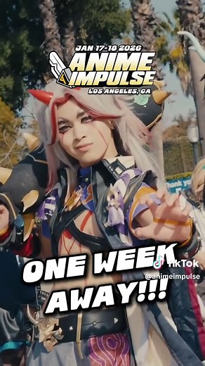 Anime Impulse LA 2026: One Week Countdown!