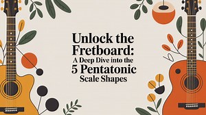 The 5 Pentatonic Scale Shapes - TrueFire