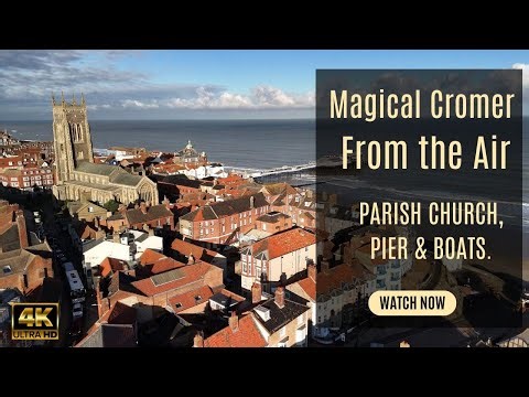 Magical Cromer From the Air | Parish Church, Boats & Pier in Cinematic 4K | Mini 4 Pro Drone