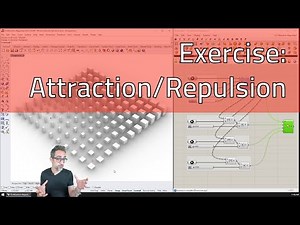 E.4 Modeling with Attraction Repulsion Techniques - Intro to Parametric Modeling