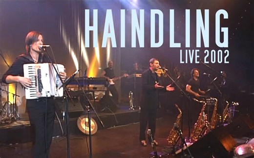 HAINDLING - Ganz weit weg & Karussell [LIVE 2002]
