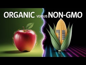 Organic vs. Non-GMO: Why It Matters