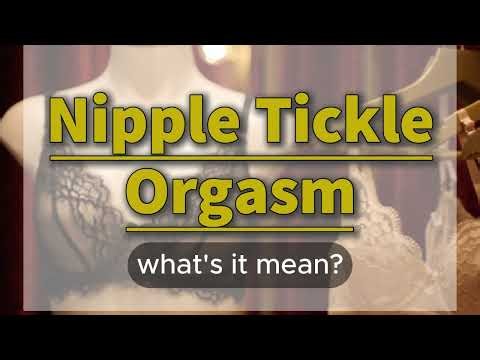 What does Nipple Tickle Orgasm mean | Nipple Tickle Orgasm meaning explained