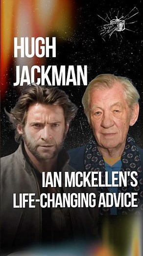 Hugh Jackman Reveals Ian McKellen's Life-Changing Advice on ‘X-Men’ That Shaped His Career 🎭✨