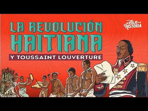 39: La Revolución Haitiana Parte 1/2, Repercusiones en República Dominicana, Toussaint Louverture.