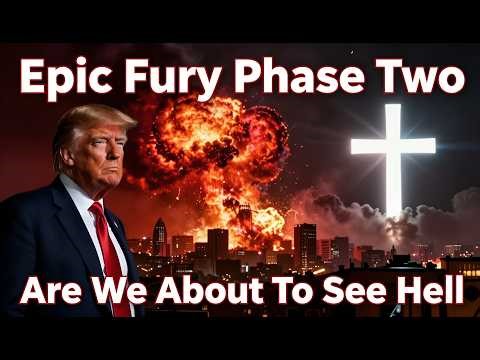 Epic Fury Phase Two: Are We About To See Hell in the Middle East?