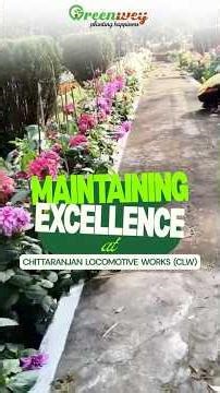 Landscape Maintenance Excellence at Chittaranjan Locomotive Works (CLW)