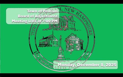 Board of Adjustment Meeting 12-8-2025 @ 7PM in the Hal Lynde Meeting Room in Town Hall. | Town of Pelham, NH