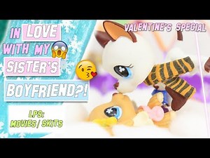 LPS: In Love With My Sister’s BOYFRIEND?! 😱😘 (Valentine’s Day Special 2019)