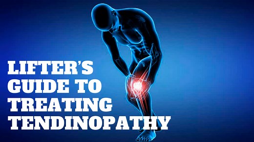 A Lifter’s Guide to Treating Tendinopathy