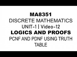 PCNF AND PDNF USING TRUTH TABLE, DISCRETE MATHEMATICS, UNIT-2, VIDEO-12