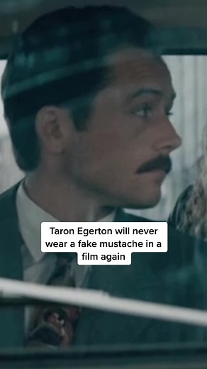 Taron Egerton's Fake Mustache Trauma: Like Childbirth!