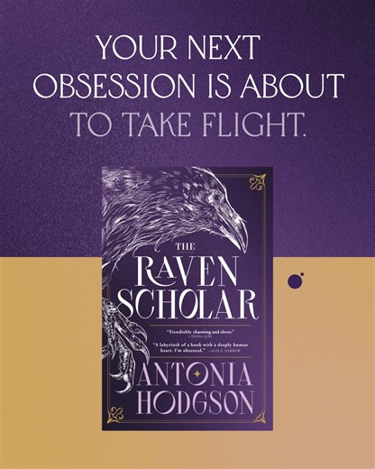 Read THE RAVEN SCHOLAR by Antonia Hodgson and let your next fantasy obession take flight. | Orbit Books US