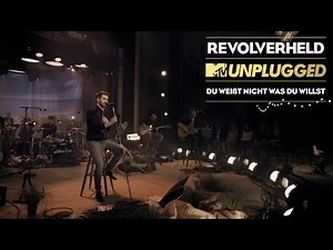 Revolverheld - Du weisst nicht was Du willst (MTV Unplugged Akt 3)