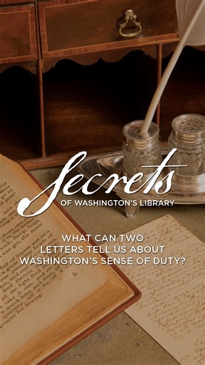 ✉️ Now on Exhibit: George Washington’s Letters Reveal the Weight of Command—and His Love for Home | George Washington's Mount Vernon