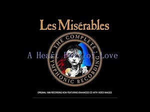 A Heart Full of Love - Les Misérables (Complete Symphonic Recording 1988)