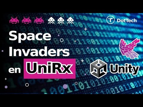 Aprende a Crear tu Primer Videojuego [Space Invaders] Usando [Unity + Rx = UniRX]