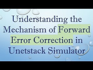 Understanding the Mechanism of Forward Error Correction in Unetstack Simulator