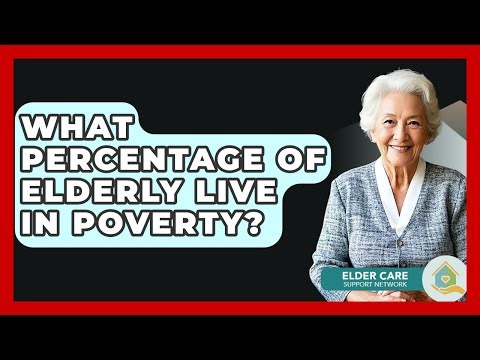 What Percentage Of Elderly Live In Poverty? - Elder Care Support Network