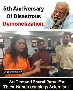 1.2M views · 39K reactions | Today marks the 5th Anniversary of disastrous demonetization. We demand 'Bharat Ratna' for these Nanotechnology scientists.  | Inquilab India | Facebook
