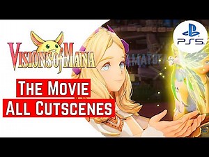 Visions of Mana [PS5] | All Cutscenes & Field Dialogue (Full Movie)