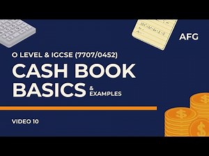 Cash Book Basics & Examples | O Level & IGCSE Accounting (0452/7707)