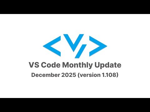 VS Code Monthly Update December 2025 (version 1.108)