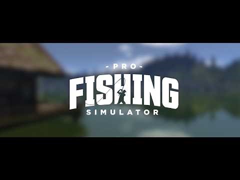 Pro Fishing Simulator - Trailer