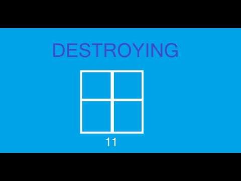 Destroying windows 11
