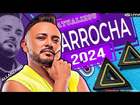 🔥🔴ARROCHA ALLANZINHO 2024😍MÚSICAS NOVAS❤️ATUALIZADO IMPERDÍVEL AS MELHORES