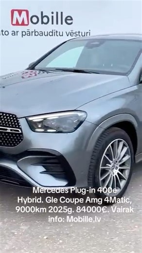 /MOBILLE.LV/ Mercedes #Plug-in#Hybrid. Gle Coupe #Amg 4Matic,9000km2025g. 84000€.