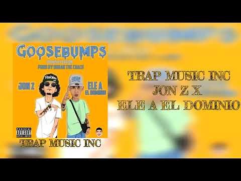 Goosebumps - Jon Z x Ele A El Dominio - LETRAS (Spanish Versión)