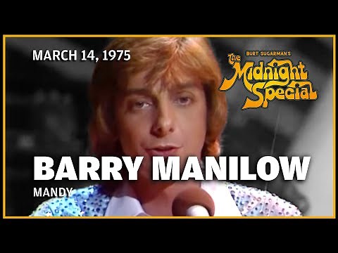 Mandy - Barry Manilow | The Midnight Special