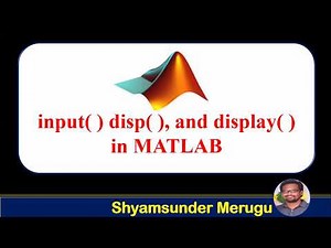 INPUT, DISP and DISPLAY FUNCTIONS - RANDOM SIGNAL GENERATION IN MATLAB