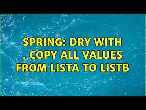 Spring: DRY with ＜list/＞. Copy all values from listA to listB