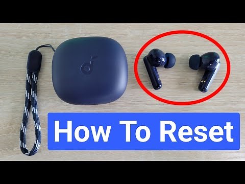 How To Reset Soundcore by Anker P20i True Wireless Earbuds