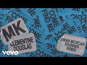 Come Find Me (with Clementine Douglas) (Ewan McVicar Spanner Remix - Official Audio)