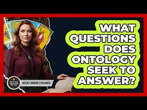 What Questions Does Ontology Seek To Answer?