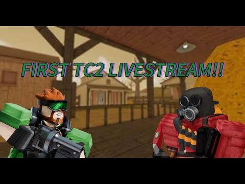 First TC2 Livestream!!