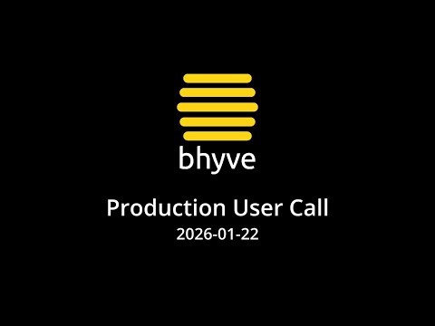 2026-01-22 bhyve Production User Call